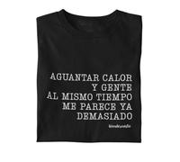 Wondernastic Camiseta Aguantar el Calor y a la Gente - Frase Divertida y Sarcástica para Mujer u Hombre | Ropa con Humor Regalo Original, Unisex (FR/ES, Letras, L, Regular, Regular, Negro)