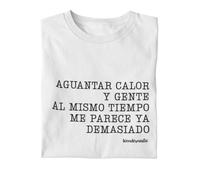 Wondernastic Camiseta Aguantar el Calor y a la Gente - Frase Divertida y Sarcástica para Mujer u Hombre | Ropa con Humor Regalo Original, Unisex (FR/ES, Letras, M, Regular, Regular, Blanco)