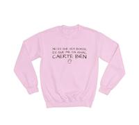 Wondernastic - Sudadera No es Que Sea Borde es Que me da Igual caerte Bien, Talla S, Color Rosa, Sin Capucha, Unisex, Apta para Lavadora, Divertido y Original, Diseño Exclusivo
