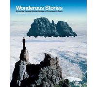 Wonderous Stories: A Journey Through the Landscape of Progressive Rock