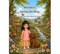 Wonders Along the Way: A Girl, Her Dog, and a World of Adventure: A Children's Colouring Book, 40 Beautiful Single-Sided Illustrations