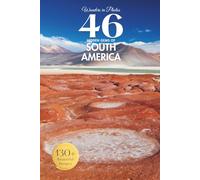 Wonders in Photos - 46 Hidden Gems of South America: A Calming Travel Photo Book with 130+ Scenic Images (Beautiful Places in Photos)