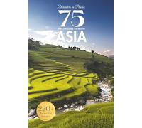 Wonders in Photos - 75 Spectacular Views in Asia