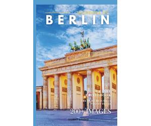 Wonders of Berlin: A Photo Collection of the City’s Most Beautiful Places to See - A Stunning Coffee Table Travel Photobook (Full-Color)