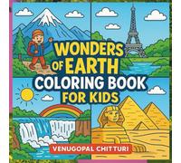 Wonders of Earth Coloring Book for Kids: 40 Amazing Natural Wonders, Famous Landmarks, and Beautiful Places Around the World to Color and Learn
