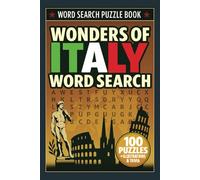 Wonders Of Italy Word Search Puzzles: An Unforgettable Journey Through Italy’s Wonders: 100 Puzzles, 500 Trivia Facts & Stunning Line Art of La Bella Italia
