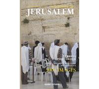 Wonders of Jerusalem, Israel: A Stunning Photo Collection of the City’s Most Beautiful Places to Explore - A Full-Color Travel Photobook