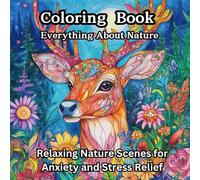 Wonders of Nature: Adventures to Color: Tranquil moments coloring scenes of Forests, Wildlife, and the Beauty of Nature
