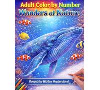 Wonders of Nature: Wildlife Mystery Color by Number: Stress-Relief Coloring Book for Adults with Hidden Animal Designs and Relaxing Patterns