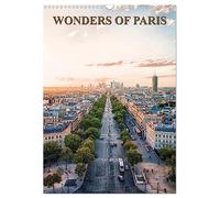 Wonders of Paris (Wall Calendar 2027 DIN A3 portrait), CALVENDO 12 Month Wall Calendar: A visit to the beautiful city of Paris in photos.