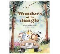 Wonders of the Jungle: Meet, Learn and Color Jungle Animals