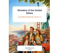 Wonders of the United States: An American Landmarks Coloring Adventure for Kids Ages 5-12