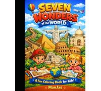 Wonders of the World: A Magical Learning Coloring Adventure for Kids: Color the World’s Most Amazing Landmarks and Learn the Fun Facts for Kids Aged 3 to 8