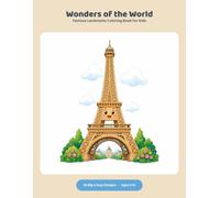 Wonders of the World Coloring Book: 50 Big & Easy Famous Landmark Designs for Kids Ages 6-12 | Castles, Towers, Temples & Monuments From Around the Globe to Color