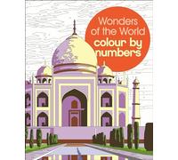 Wonders of the World Colour by Numbers (Arcturus Colour by Numbers Collection)