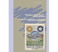 Wonders of the World Colouring Book for Adults: Vintage Illustrations - Japan, Paris, Ocean, Desert & Beyond (Adults Colouring Series)