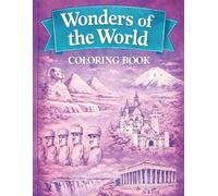 Wonders of The World Colouring Book: Mindful Colouring Inspired by Landmarks and Places