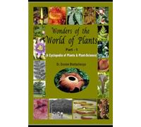 Wonders of the World of Plants (Part-1): A Cyclopedia of Plants and Plant Science