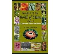 Wonders of the World of Plants (Part 2): A Cyclopedia of Plants and Plant Sciences