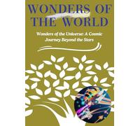 Wonders of the World: Wonders of the Universe: A Cosmic Journey Beyond the Stars (Wonders of the World A Coloring Book Series)