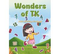Wonders of TK Math Activity Workbook: Build Number Sense with Engaging Activities to Boost Math Confidence in Early Learners (Wonders of Transitional Kindergarten)