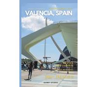 Wonders of Valencia, Spain: A Photo Collection of the City’s Most Beautiful Places to See - A Stunning Coffee Table Travel Photobook