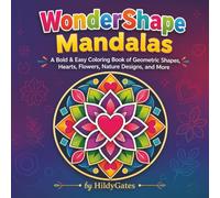 WonderShape Mandalas: A Bold & Easy Coloring Book of Geometric Shapes, Hearts, Flowers, Nature Designs, and More
