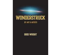 Wonderstruck by Art & Artists: because the universe wants us to be surprised by what comes next