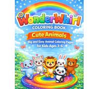 WonderWhirl Coloring Book:Cute animals: Big and Easy Animal Coloring Pages for Kids Ages 3-6