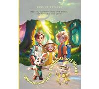 Wonderworld of Thoughts and Words: Reader’s Edition: Magical Journeys into the World of Kindness and Love!