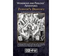 Wondrous and Perilous™ Adventures Furvik's Destiny, for Old School Fantasy: Furvik's Destiny, for Old School Fantasy: Furvik's Destiny, for Old School Fantasy (Wondrous and Perilous(tm))