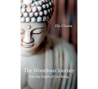Wondrous Journey, The - Into the Depth of Our Being