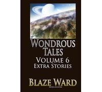 Wondrous Tales - Extra Stories: 6 (Make One Hundred)