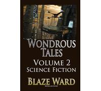 Wondrous Tales - Science Fiction - Near Earth: 2 (Make One Hundred)
