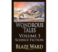 Wondrous Tales - Science Fiction - The Galaxy: 3 (Make One Hundred)