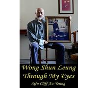 Wong Shun Leung Through My Eyes