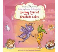 Wonky Carrot and the Gratitude Cakes: A Dragonfly Family Adventure (featuring Daphne): 2