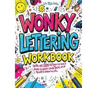 Wonky Lettering Workbook: Creative Hand Lettering for Teens- A Fun Guide to Modern Calligraphy, Alphabet Tracing, and DIY Projects to Express Your Style (Calligraphy Workbooks)