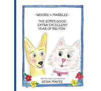 Woobie and Marbles - The Super Good Extra Excellent Year of Big Fun!
