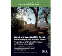 Wood and Woodcraft in Egypt from Antiquity to Islamic Times: Proceedings of the first NetWood conference (June 2021): 3248 (International)