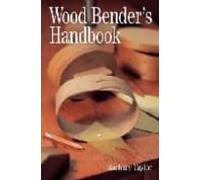 Wood Bender S Handbook