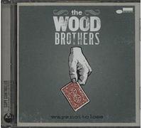 Wood Bothers the - Ways Not to Lose