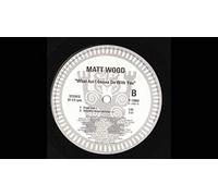 Wood, Matt - What Am I Gonna Do With You [Vinilo]