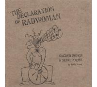 Wood, Polly - Declaration of Radwoman-Sacred Songs & Sung Poems