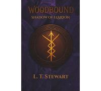 WoodBound: Shadow of Elarion (The WoodBound Saga)