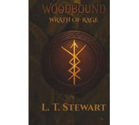 WoodBound: Wrath of Rage (The WoodBound Saga)
