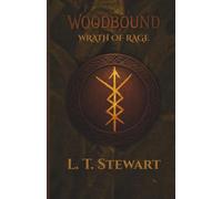 WoodBound: Wrath of Rage (The WoodBound Saga)