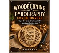 WOODBURNING AND PYROGRAPHY FOR BEGINNERS