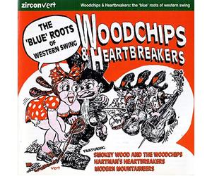 Woodchips & Heartbreakers - Blues Roots of Western Swing