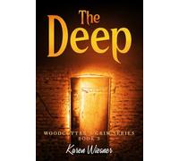 Woodcutter's Grim Series, Book 3: The Deep (Woodcutter's Grim Paranormal Mild Horror Romance)